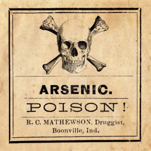 Arsenic. Poison! With scull and cross bones